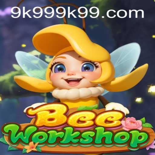 Exploring the Enchanting World of BeeWorkshop and the 9k999 PH Login Phenomenon