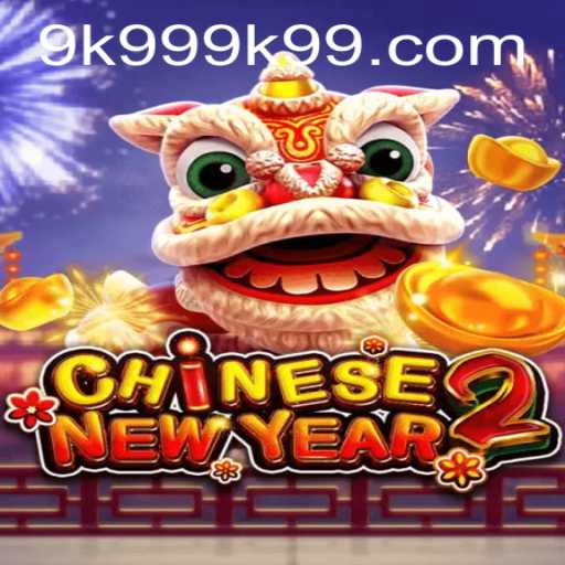 Exploring the Thrills of CHINESENEWYEAR2: A Festive Gaming Experience