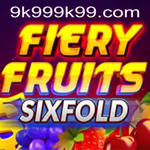 Discover the Excitement of FieryFruitsSixFold: A Comprehensive Guide