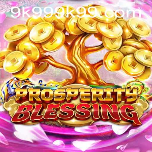Exploring ProsperityBlessing: A Comprehensive Introduction to the New Gaming Phenomenon