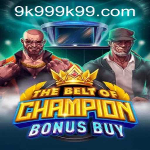 The Ultimate Guide to TheBeltOfChampionBonusBuy and 9k999 PH Login Features
